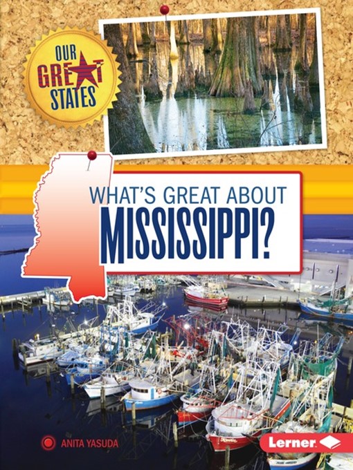 Title details for What's Great about Mississippi? by Anita Yasuda - Available
